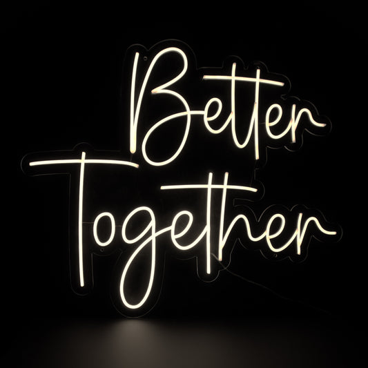 Better Together - LED Neon Sign