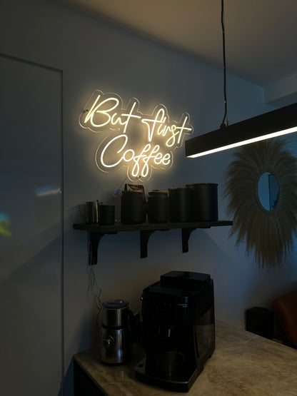 But First Coffee Neon Sign