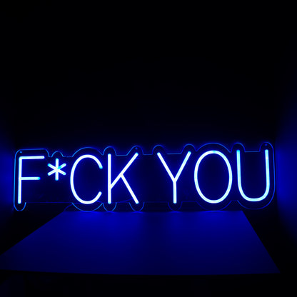 F*ck You - LED Neon Sign