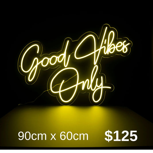 Good Vibe Only - Neon Sign Hire