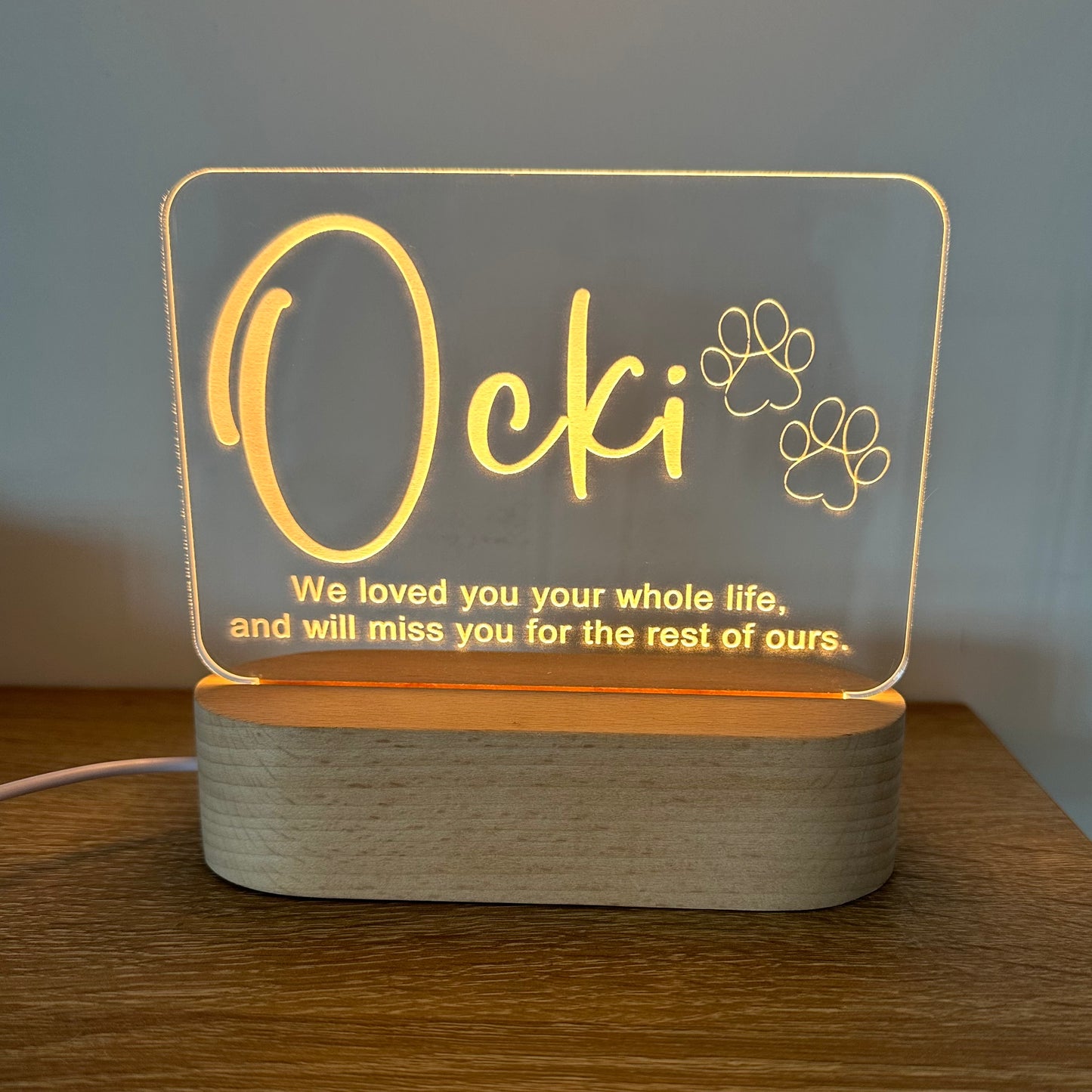 Personalised dog names with a little set of paws, above the quote - We loved you your whole life, and will miss you for the rest of ours. - memorial night light.